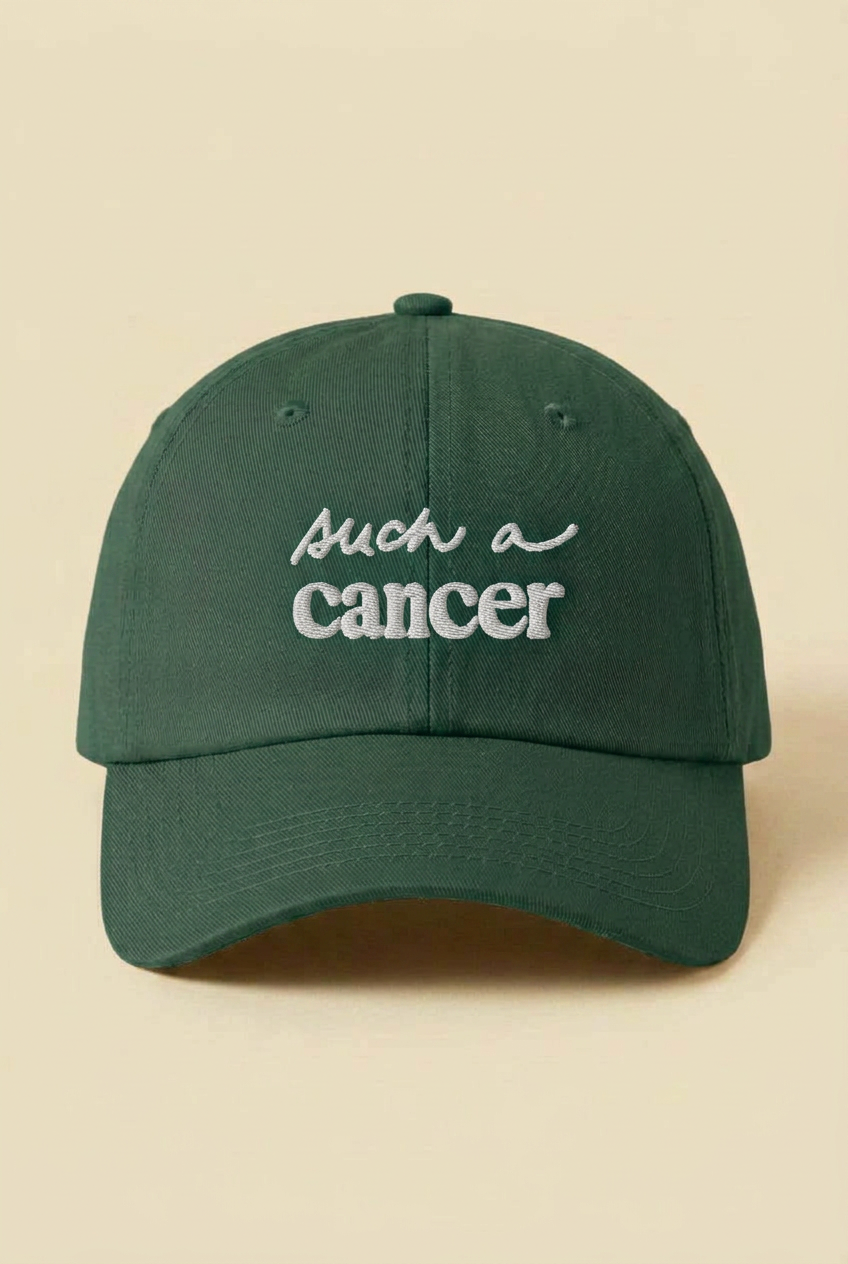 The Such a Cancer Hat