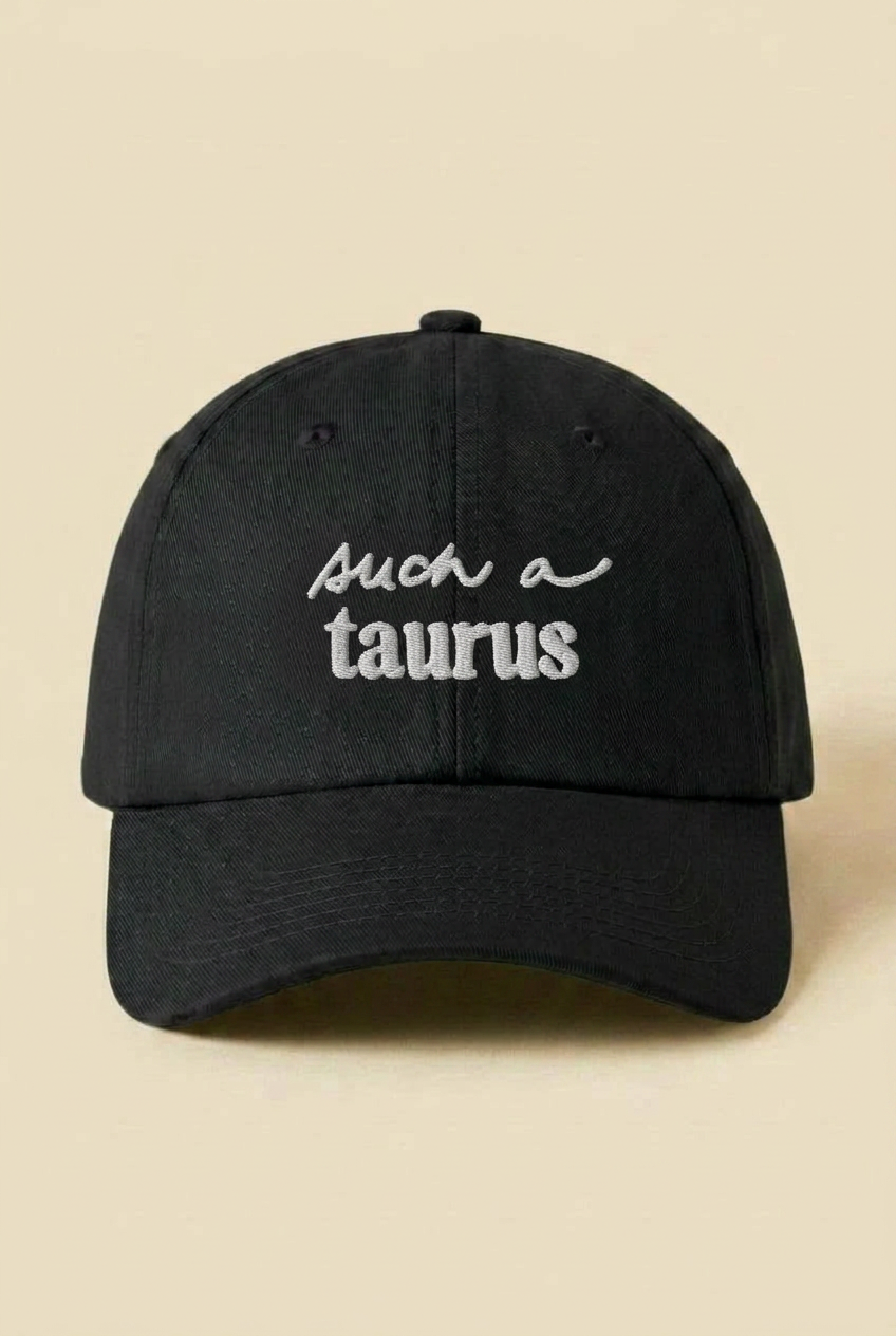 The Such a Taurus Hat
